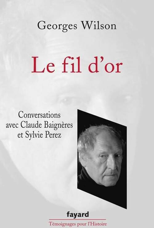 Livrenpoche : Le fil d'or - Georges Wilson - Livre