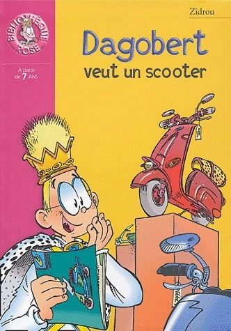 Livrenpoche : Dagobert veut un scooter - Zidrou - Livre