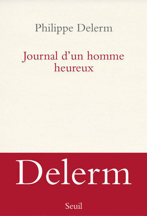 Livrenpoche : Journal d'un homme heureux - Philippe Delerm - Livre