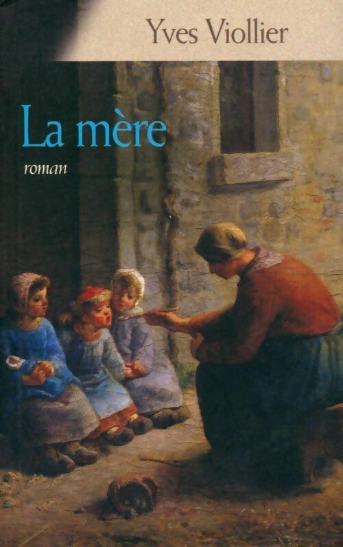 Livrenpoche : La mère - Yves Viollier - Livre