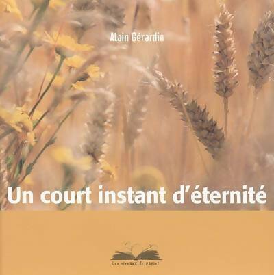 Livrenpoche : Un court instant d'éternité - Alain G&eacute;rardin - Livre