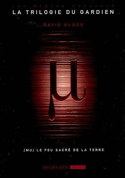 Livrenpoche : La trilogie du gardien Tome I : Mu le feu sacré de la terre - Intervista - Livre