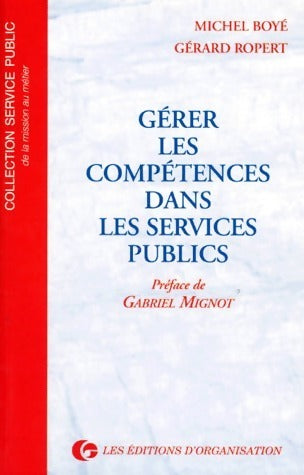 Livrenpoche : Gérer les compétences dans les services publics - Michel Boyé, Gérard Ropert - Livre