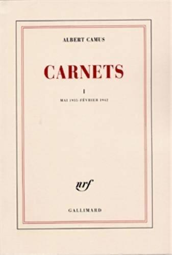 Carnets Tome I : Mai 1935 - février 1942 - Albert Camus - Livre