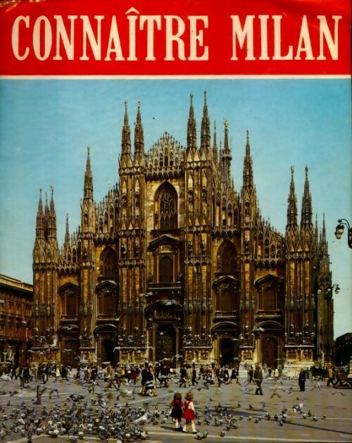 Livrenpoche : Connaitre Milan - Renzo Chiarelli - Livre