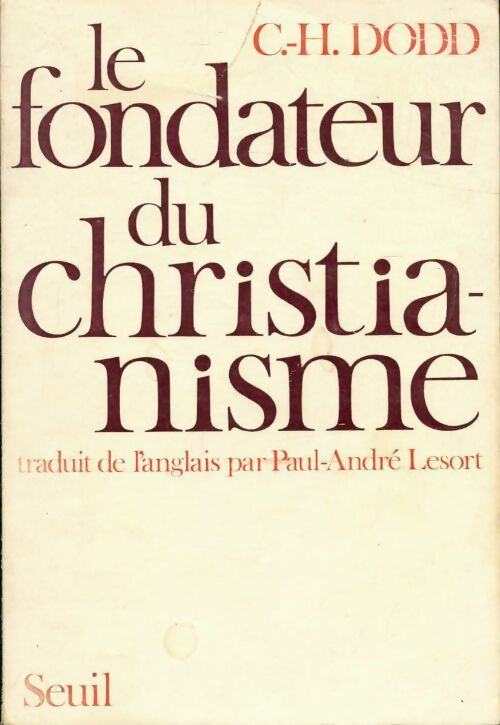 Livrenpoche : Le fondateur du Christianisme - Charles Harold Dodd - Livre