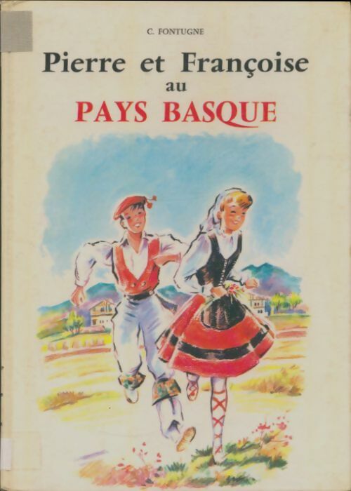 Livrenpoche : Pierre et François au Pays Basque - C. Fontugne - Livre