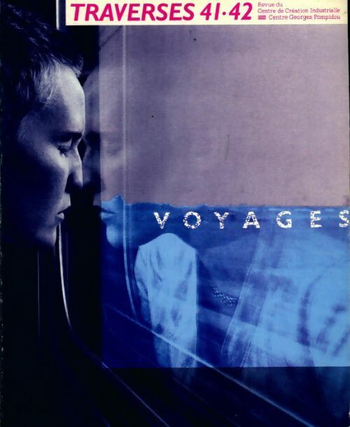 Livrenpoche : Traverses 41/42 : Voyages - Collectif - Livre