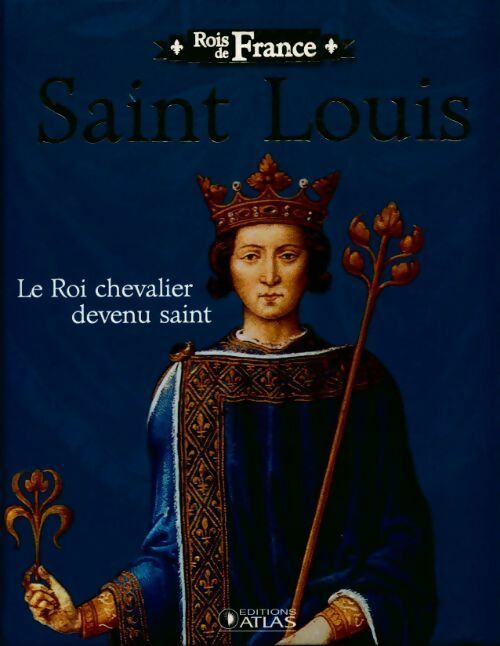 Livrenpoche : Saint-Louis, le roi chevalier devenu saint - Collectif - Livre