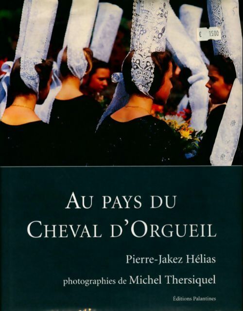 Livrenpoche : Au pays du cheval d'orgueil - Pierre-Jakez Hélias - Livre