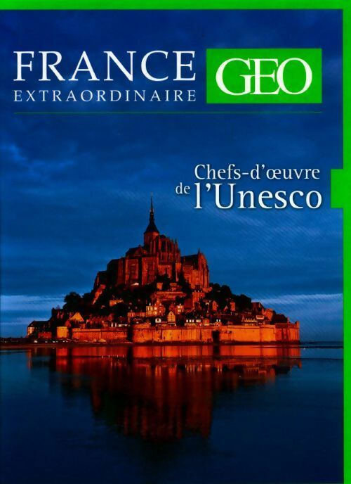 Livrenpoche : France extraordinaire : chefs-d'oeuvre de l'UNESCO - Collectif - Livre