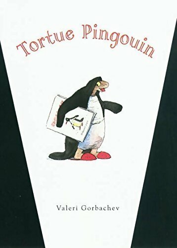 Tortue pingouin - Valeri Gorbachev -  Ecole des Loisirs GF - Livre