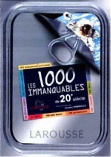 Livrenpoche : Les 1000 immanquables du XXe siècle - Collectif - Livre