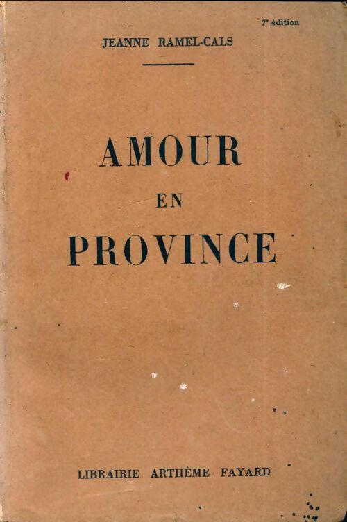 Livrenpoche : Amour en province - Jeanne Ramel-Cals - Livre