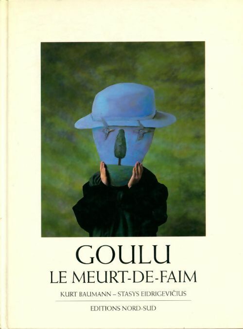 Livrenpoche : Goulu le meurt-de-faim - Kurt Baumann - Livre