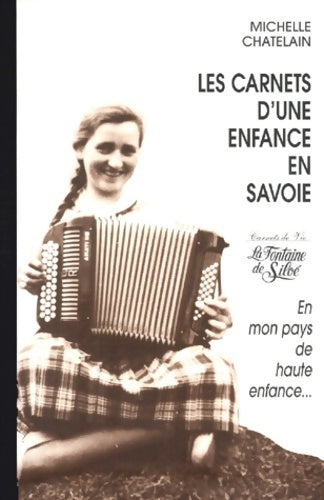 Livrenpoche : Les carnets d'une alpagiste Tome I : en mon pays de haute enfance - Michelle Chatelain - Livre