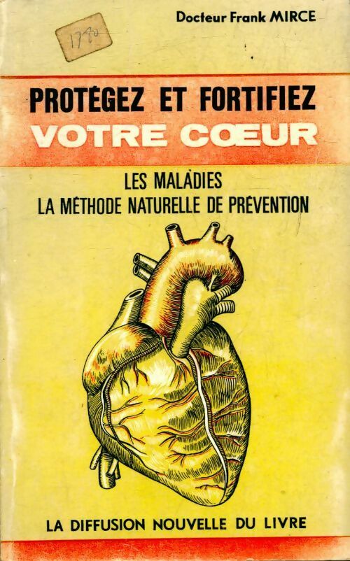 Livrenpoche : Protégez et fortifiez votre coeur - Franck Mirce - Livre