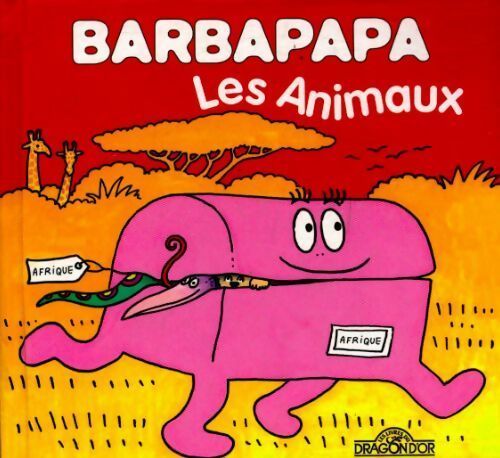 Livrenpoche : Barbapapa - les animaux - Annette Tison - Livre