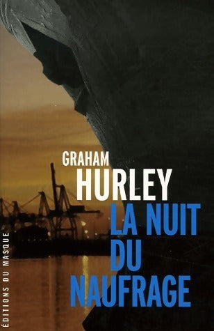 Livrenpoche : La nuit du naufrage - Graham Hurley - Livre