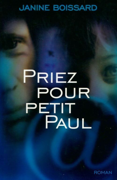 Livrenpoche : Priez pour petit Paul - Janine Boissard - Livre