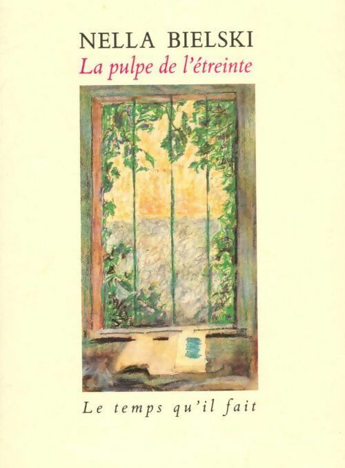 Livrenpoche : La pulpe de l'étreinte - Nella Bielski - Livre