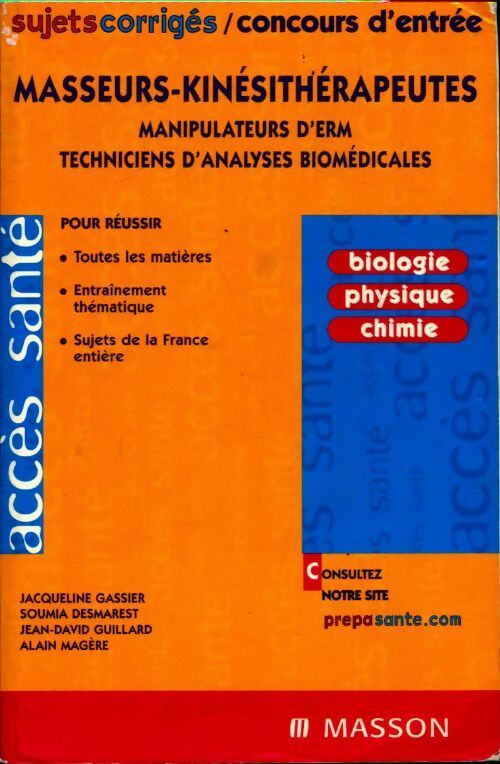 Livrenpoche : Concours d'entrée masseurs-kinésithérapeutes manipulateurs d'erm techniciens d'analyses biomédicales : Sujets et corrigés - Collectif - Livre