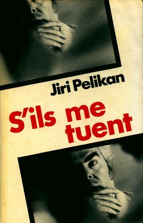 Livrenpoche : S'ils me tuent - Jiri Pelikan - Livre
