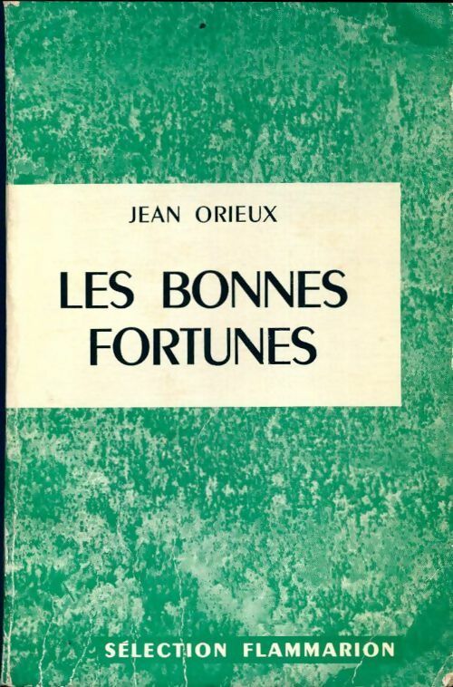 Livrenpoche : Les bonnes fortunes - Jean Orieux - Livre
