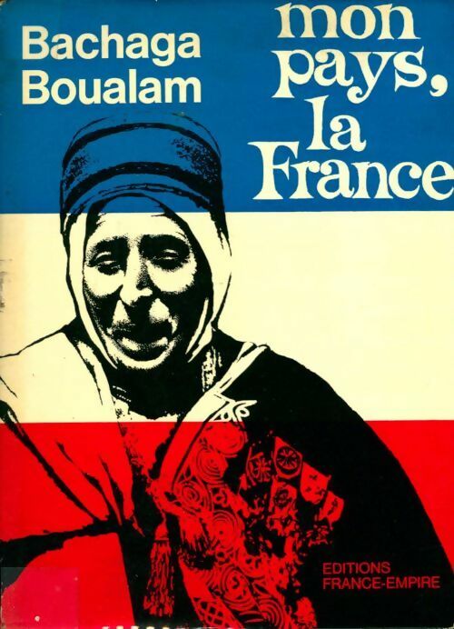 Livrenpoche : Mon pays... La France - Bachaga Boualam - Livre