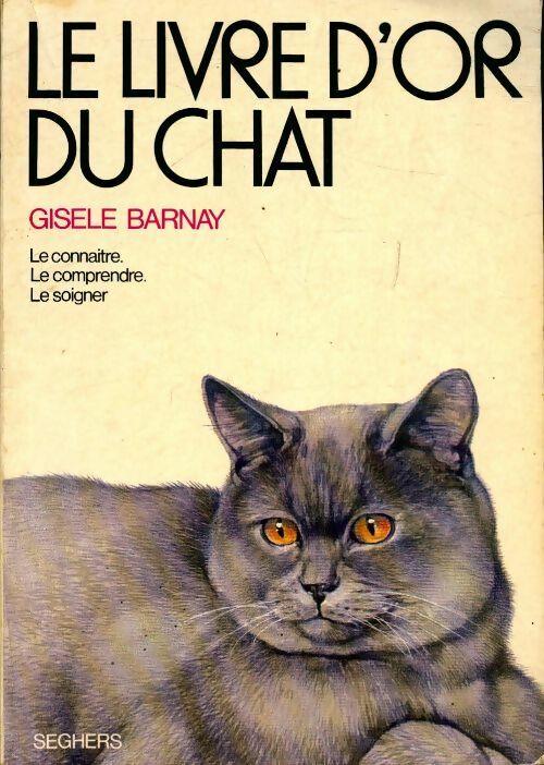 Le livre d'or du chat - Gisèle Barnay -  Seghers GF - Livre