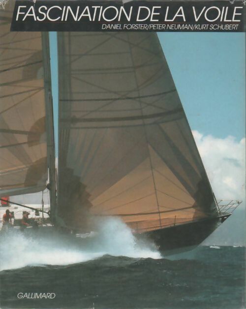Livrenpoche : Fascination de la voile - Daniel Forster, Peter Neuman, Kurt Schubert - Livre