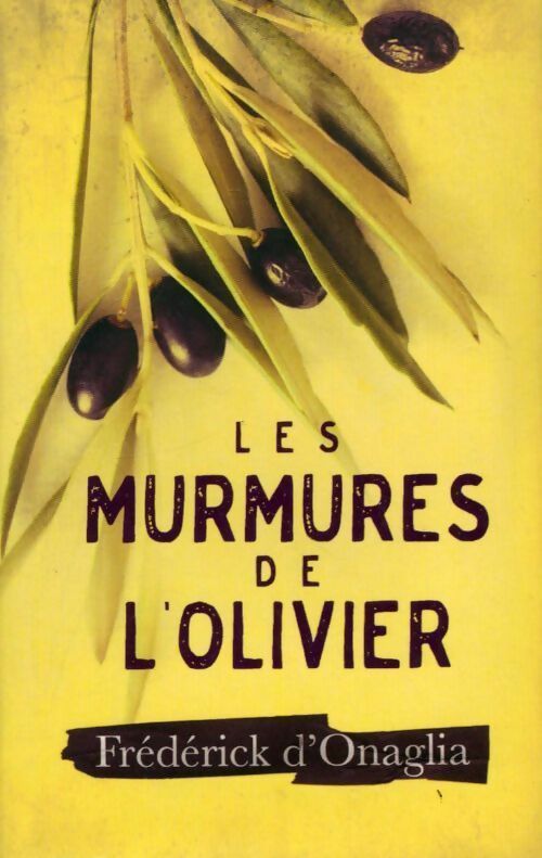 Livrenpoche : Les murmures de l'olivier - Frédérick D'Onaglia - Livre