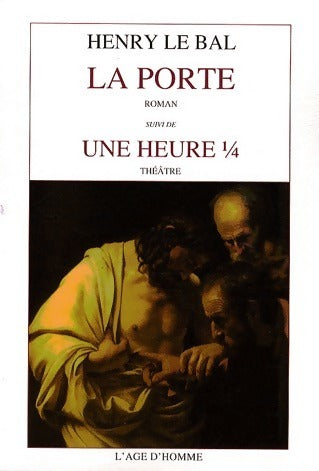 Livrenpoche : La porte / Une heure 1/4 - Henry Le Bal - Livre