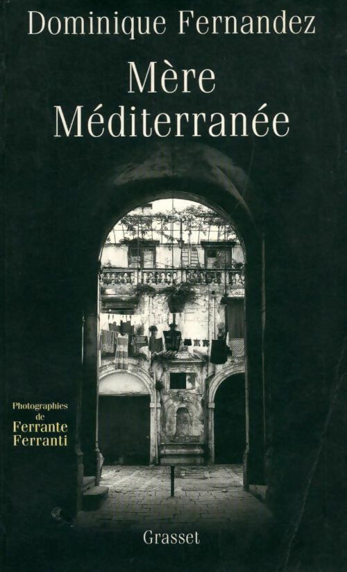 Livrenpoche : Mère méditerranée - Dominique Fernandez - Livre