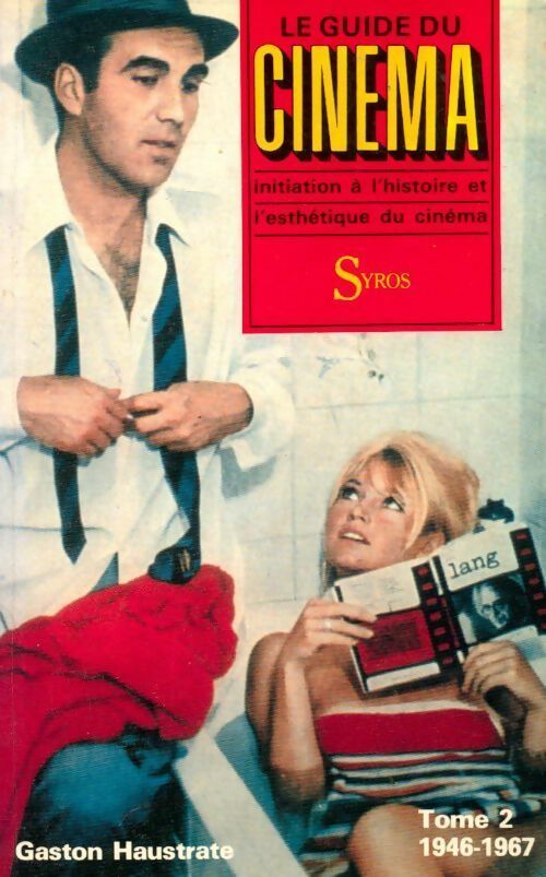 Livrenpoche : Le guide du cinéma Tome II : 1946-1967 - Gaston Haustrate - Livre