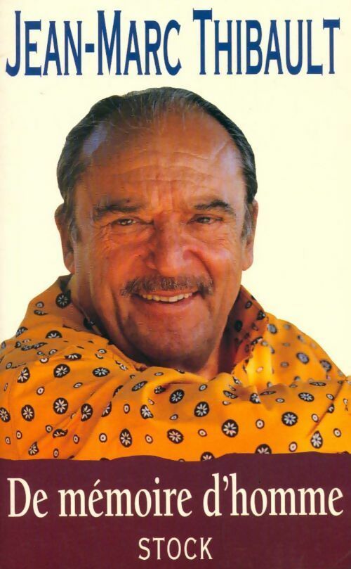 Livrenpoche : De mémoire d'homme - Jean-Marc Thibault - Livre