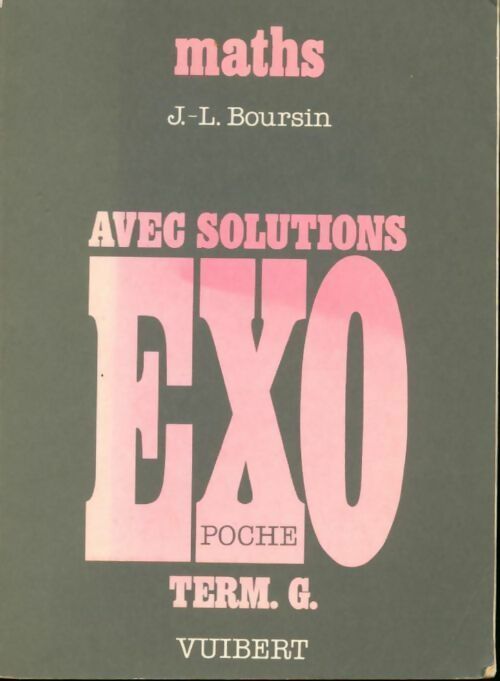 Livrenpoche : Maths avec solutions Terminales G - Boursin - Livre