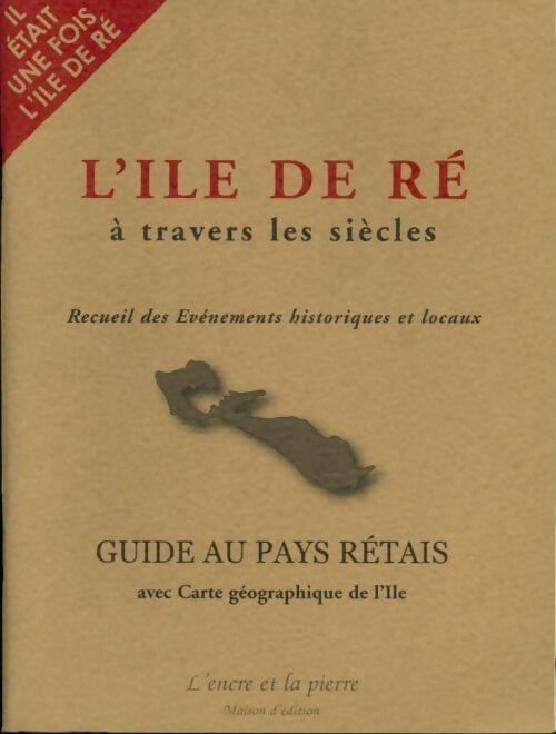 Livrenpoche : L'île de Ré à travers les siècles - Anatole Mayé - Livre