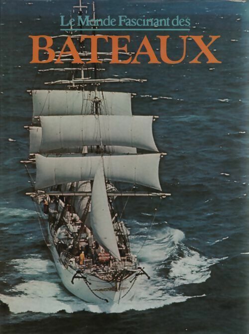 Livrenpoche : Le monde fascinant des bateaux - J. H Martin - Livre