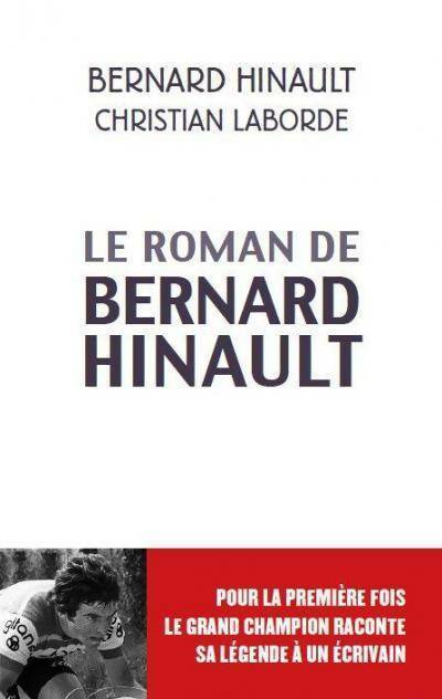 Livrenpoche : Le roman de Bernard Hinault - Christian Laborde, Bernard Hinault - Livre