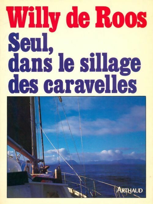Livrenpoche : Seul, dans le sillage des caravelles - Willy De Roos - Livre