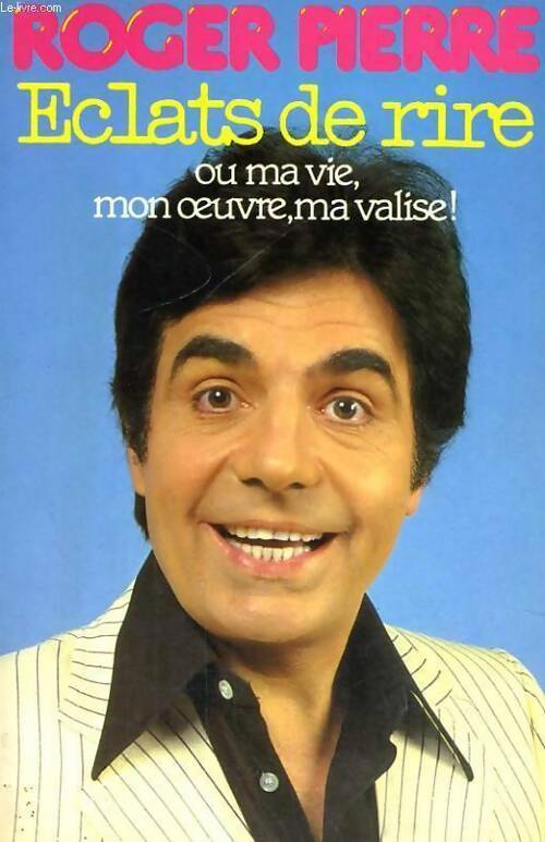 Livrenpoche : Eclats de rire - Roger Pierre - Livre