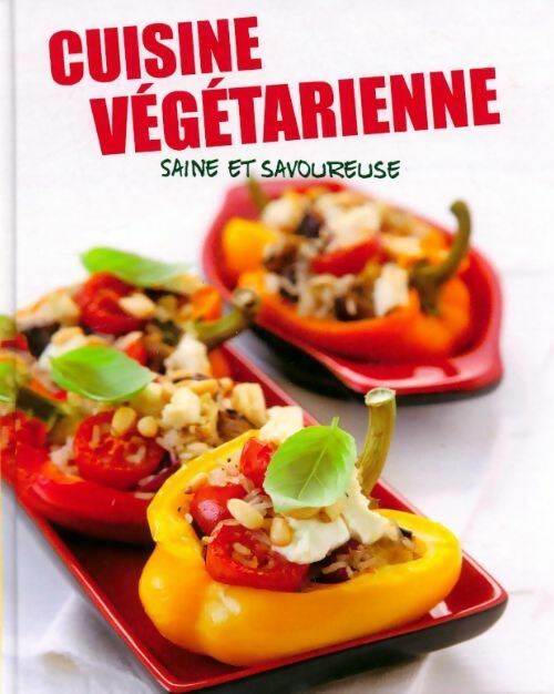 Livrenpoche : Cuisine végétarienne saine et savoureuse - Collectif - Livre