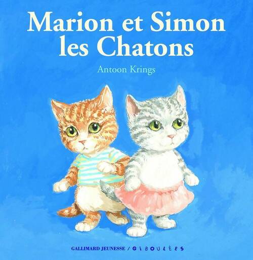 Livrenpoche : Marion et Simon les chatons - Antoon Krings - Livre