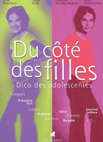Livrenpoche : Du côté des filles. Dico des adolescentes - Anne Blanchard - Livre