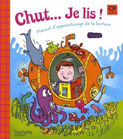Chut ... Je lis ! CP cycle 2 Tome I - Annick Vinot -  Hachette Education GF - Livre