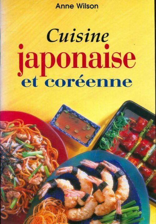 Livrenpoche : Cuisine japonaise et coréenne - Anne Wilson - Livre