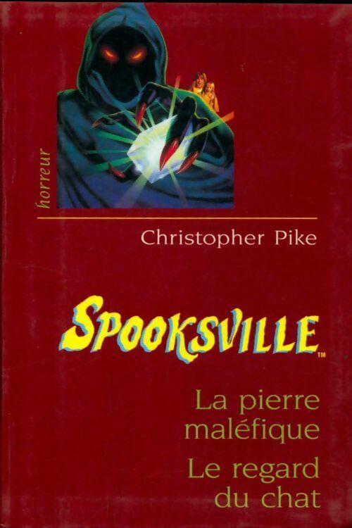 La pierre maléfique / Le regard du chat - Christopher Pike -  Spooksville - Livre