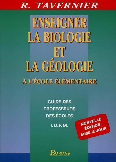 Livrenpoche : Enseigner la biologie et la géologie. Guide des professeurs des écoles - Raymond Tavernier - Livre