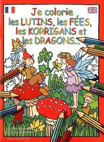 Livrenpoche : Je colorie les lutins, les fées, les korrigans et dragons... - Dominique Ehrhard - Livre